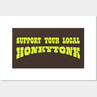 Support Your Local Honkytonk Posters and Art